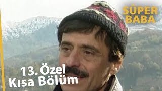 Süper Baba 13. Bölüm Özel Kısa Bölümler