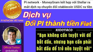 Pi network _Sẽ có dịch vụ đổi Pi thành tiền Fiat | PI NETWORK 🇻🇳