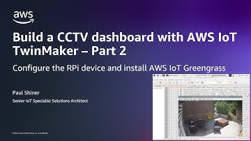 Build a CCTV dashboard with AWS IoT Twinmaker - Part 2 Configure AWS IoT Greengrass edge device.