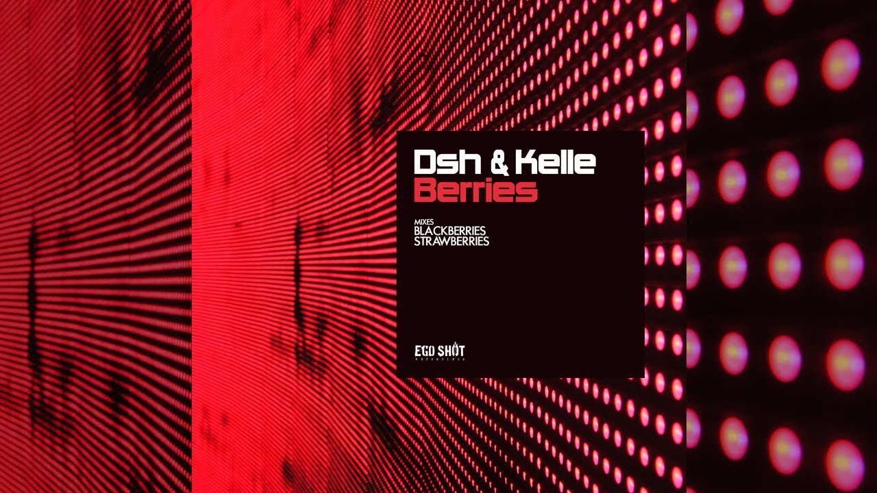 Watch DSH & Kelle - Blackberries (Original Mix) on YouTube Watch DSH & Kelle - Blackberries (Original Mix) on YouTube
