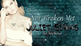 Miniatura del video "Not Broken Yet - Juliet Simms lyrics"