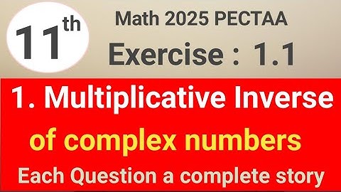 Exercise 1.1 question 1 Math 11 PECTAA|| multiplicative Inverse of complex numbers || waseem academy