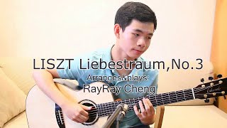 LISZT Liebestraum, No 3, "Love Dream", acoustic guitar fingerstyle, RayRay Cheng