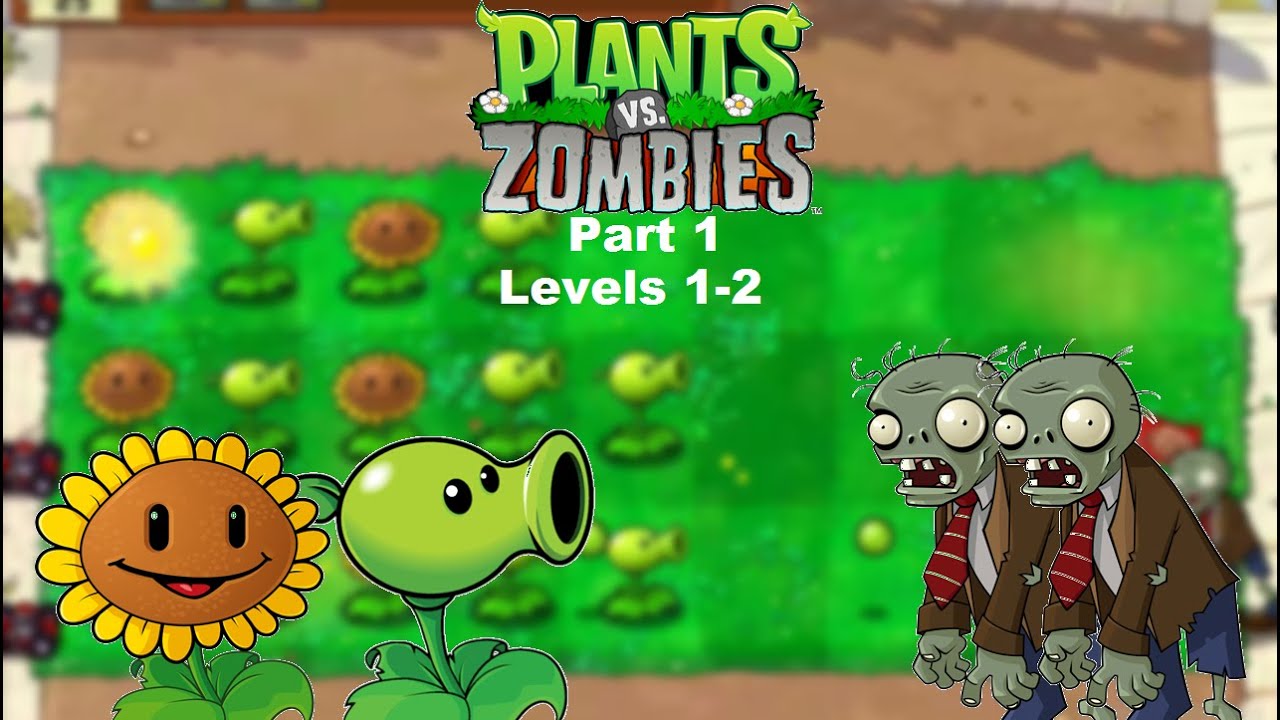 Pvz First Level Plants vs Zombies Part 1 Levels 1-2 (No commentary) - YouTube