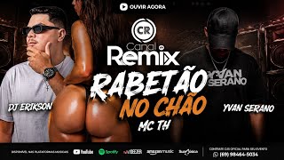 Dj Erikson, Yvan Serano, Mc Th - Rabetão No Chão
