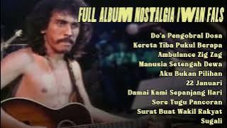 Iwan Fals Full Album Nostalgia Kenangan - Doa Pengobral Dosa, Surat Buat Wakil Rakyat, Sugali