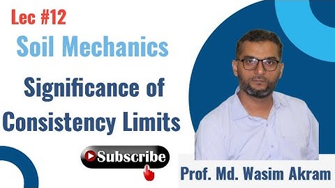 Significance of Consistency Limits and Indices of Soil I Lecture 12 I Soil Mechanics I GATE I PSU
