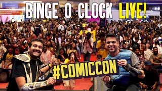Binge O Clock LIVE at @Comicconindia10 ft @rohanjoshi8016