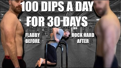 100 Dips A Day For 30 Day - Insane Results!