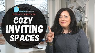 How to make your room cozy and inviting: Design Lesson 26