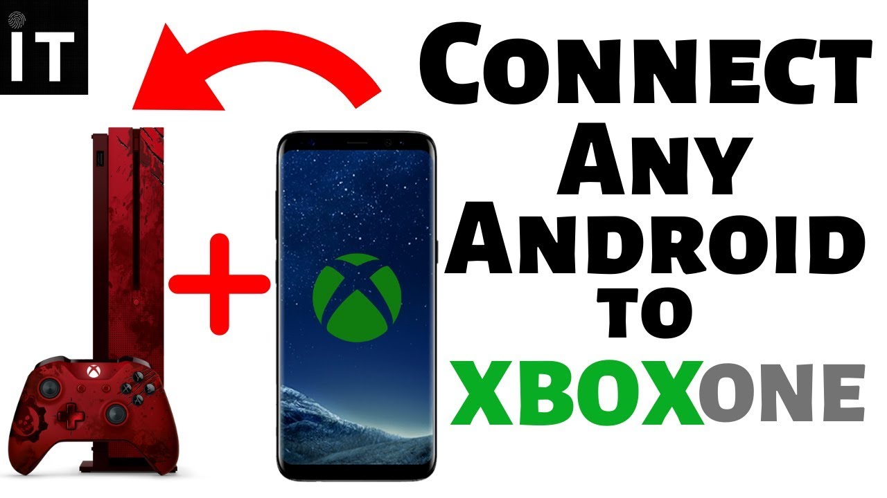 How do I connect my Android phone to my Xbox one?