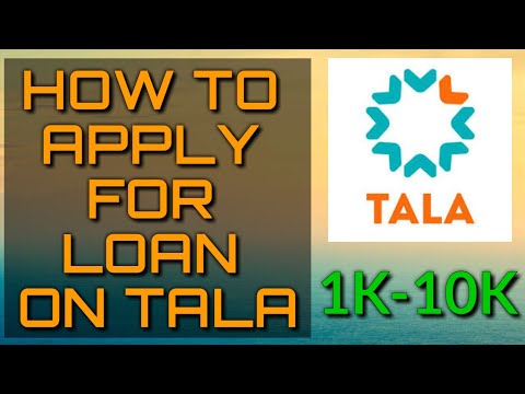 How to Apply for Loan on TALA 2019