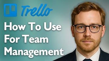 How To Use Trello For Team Management [2025 Guide]