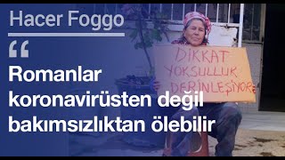 Romanların Koronavirüsle Mücadelesi - Hacer Foggo Ile Söyleşi