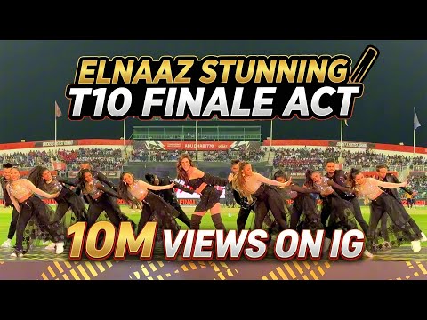10M Views Elnaaz Stunning Abu Dhabi T10 FINALE Performance with COOL STEPS