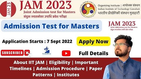 IIT JAM 2023 Full Information | How to Apply | Paper Pattern | Institutes | Strategy @CareerDrive