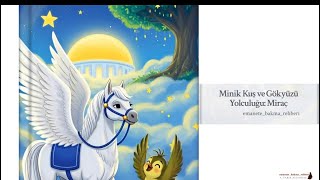 Minik Kuş Ve Gökyüzü Yolculuğumiraç Miraç Kandili Hikayesi