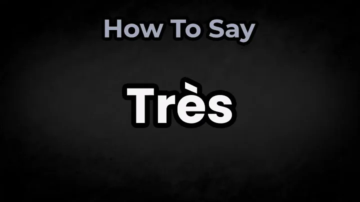 How To Pronounce Très? (CORRECTLY) Meaning & Pronunciation