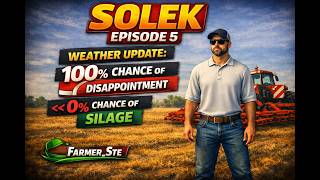FS25 - Solek Ep5 - Weather Update: 100% Chance of Disappointment 0% Chance of Silage!