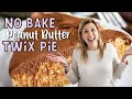 PEANUT BUTTER TWIX PIE