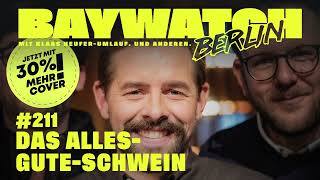 Das Alles-Gute-Schwein | Folge 211 | Baywatch Berlin