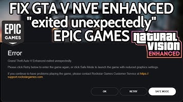 FIX GTA V NVE ENHANCED EXITED UNEXPECTEDLY FOR EPIC GAMES