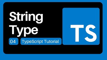 04 String Type - TypeScript Tutorial for Beginners