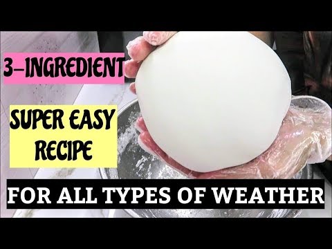 3-INGREDIENT "SUPER EASY" FONDANT RECIPE (FOR ALL TYPES OF WEATHER)