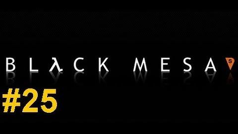 Black Mesa Walkthrough Chapter 10 : Residue Processing 2 / 2