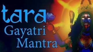 Tara Gayatri Mantra | Gayatri Mantra of Goddess Tara | 108 Times