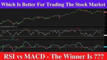 RSI vs MACD? Which One Is Better For Trading The Stock Market?