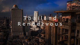 Thailand Rendezvous [4K]