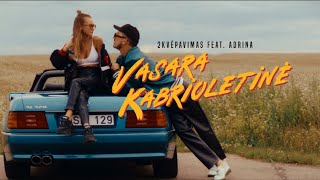 Miniatura de vídeo de "2Kvėpavimas feat. Adrina - Vasara Kabrioletinė"