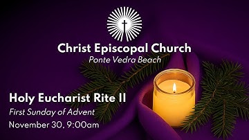 Holy Eucharist Rite II - Advent I