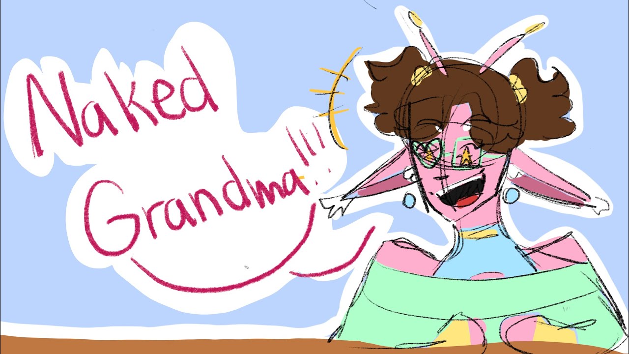 Naked Grandma MEME (+Friends) - YouTube