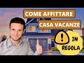 Come affittare una casa vacanze (in regola) - [Pillole di Airbnb n° 22]