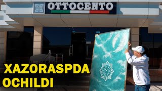 ЯНГИЛИК! ХАЗОРАСПДА OTTOCENTO ДЎКОНИ ОЧИЛДИ