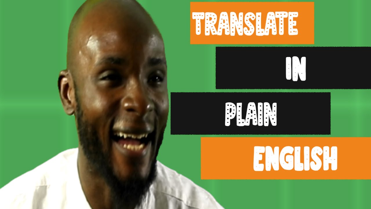 Translate Nigerian English to plain English YouTube
