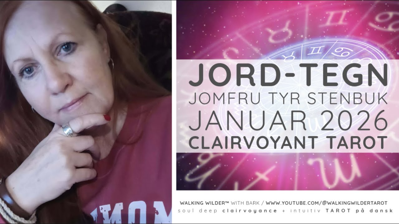 JORDTEGN ❤️ CLAIRVOYANT TAROT ❤️ Jomfruen, Tyren, Stenbukken Januar 2026
