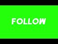 FOLLOW Bold Italic Text Slide Animation Green Screen Overlay