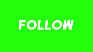 FOLLOW Bold Italic Text Slide Animation Green Screen Overlay