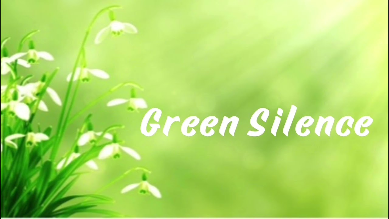 Green Silence