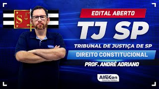 Concurso TJ SP 2024 | Edital Aberto | Aula de Direito Constitucional - AlfaCon