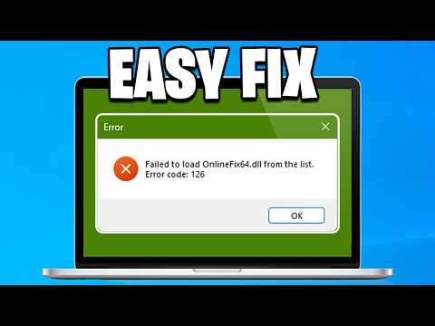 Fix "Failed to load OnlineFix64.dll from the list. Error code: 126"