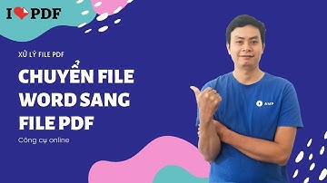 Những cách chuyển file Word sang PDF hay nhất