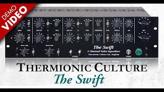 Thermionic Culture - The Swift - KMR Demo Room