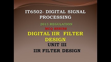 IT6502 MCQ | Digital signal processing MCQ | DSP MCQ | Design of IIR filter | unit 3