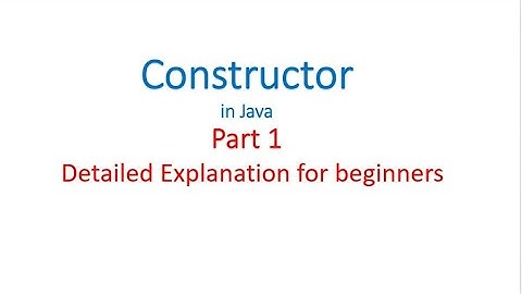 Constructor in Java - Part 1