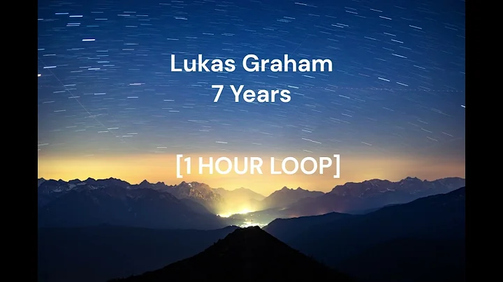 Lukas Graham - 7 Years [1 HOUR LOOP]