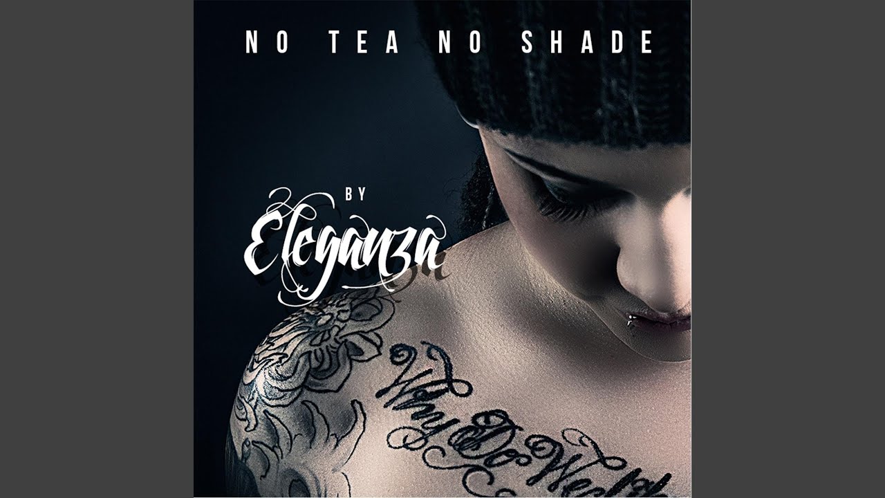 No Tea No Shade
